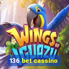 136 bet cassino